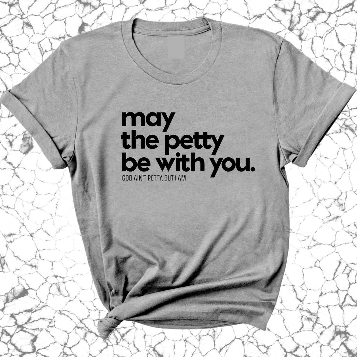 May the petty be with you Unisex Tee