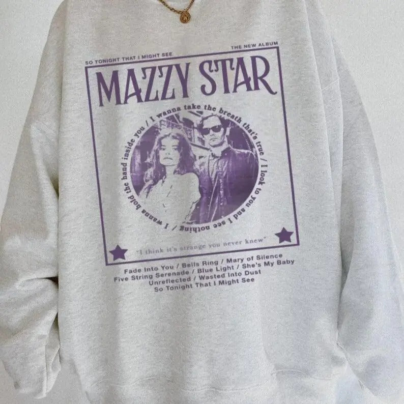 Mazzy Star So Tonight That I Might See Sweatshirt T-Shirts, Hoodie | UrbanDripWear.com