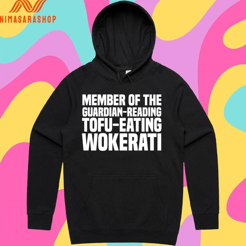 Member Of The Guardian-Reading Tofu-Eating Wokerati Shirts