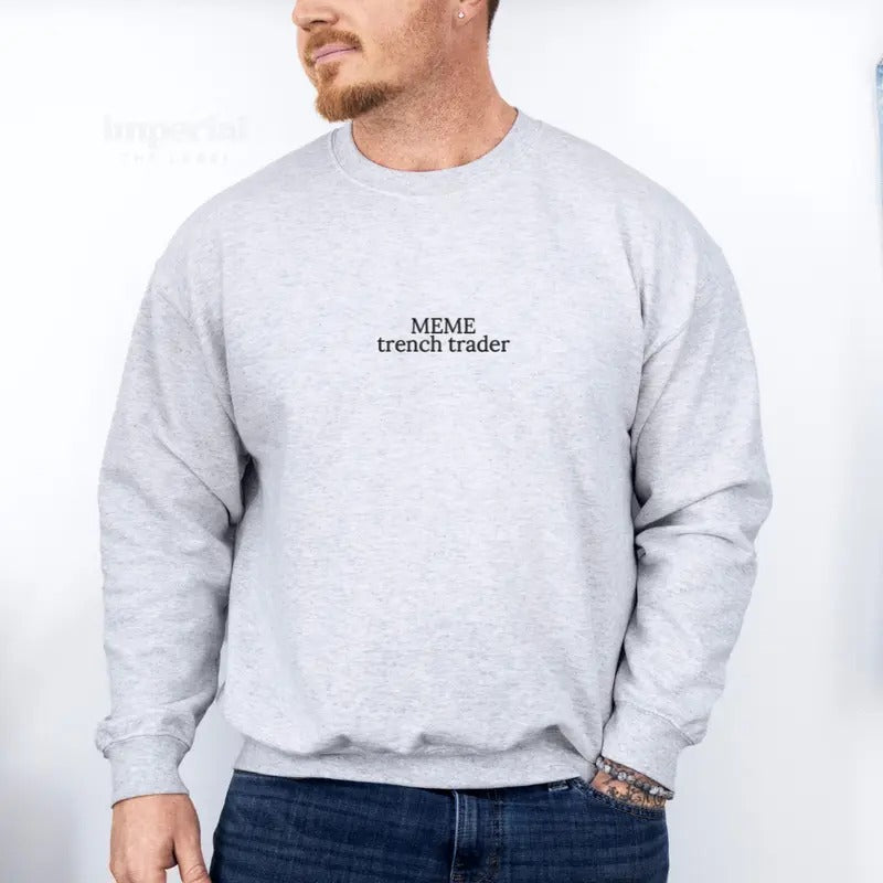 Meme Trench Trader Embroidered Sweatshirt, Unisex Trader Sweatshirt, Trader Sweater, Comfy Trading Funny, Funny Day...