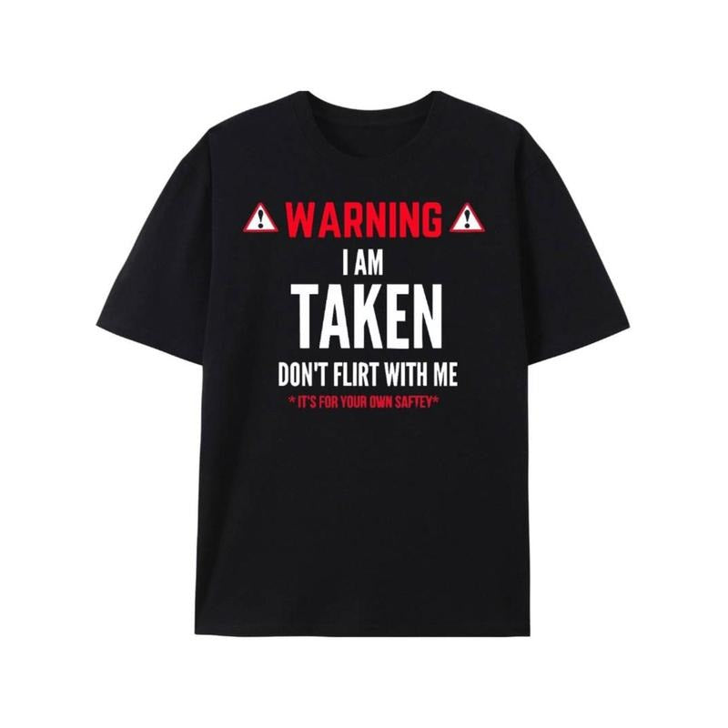 Men'S Casual Cotton T-Shirt with "I Am Taken" Warning Graphic