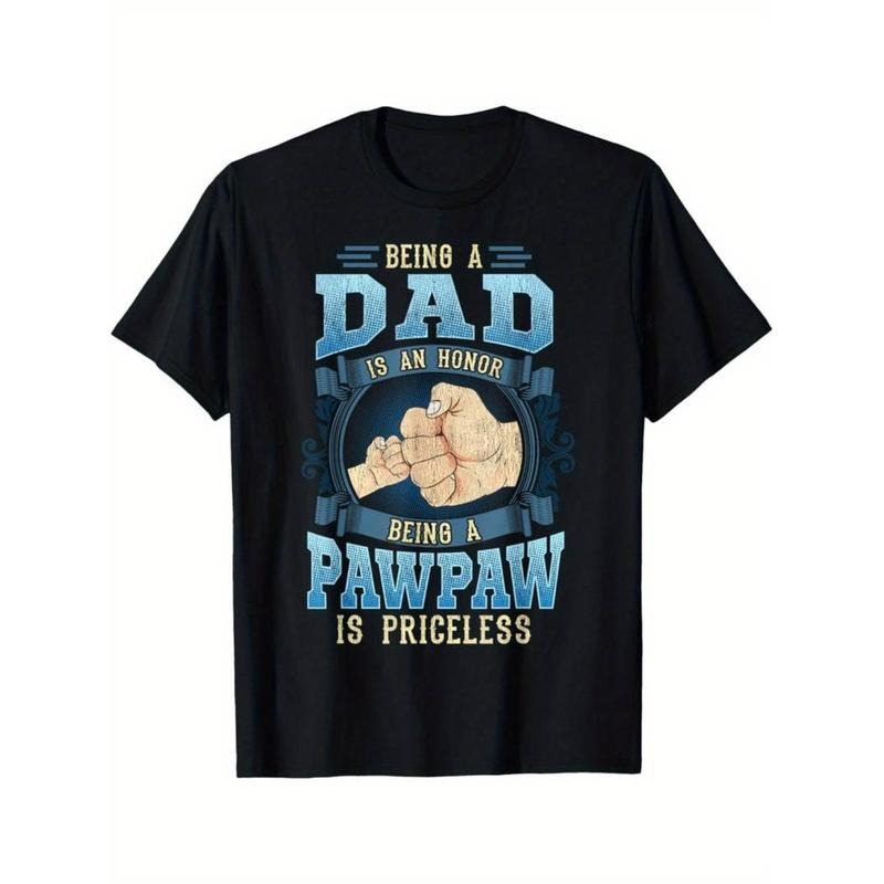 Men's Cotton T-Shirt, "Being a Dad Is an Honor Being a Pawpaw Is Priceless" Print Comfy Menswear Hoodie, Sweatshirt