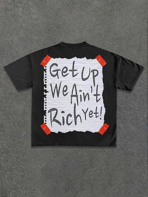 Men's Get Up We'n Ain't Rich Yet Letter Print Short Sleeve Graphic Tee, Regular Fit Casual Comfy Round Neck T-shirt for...