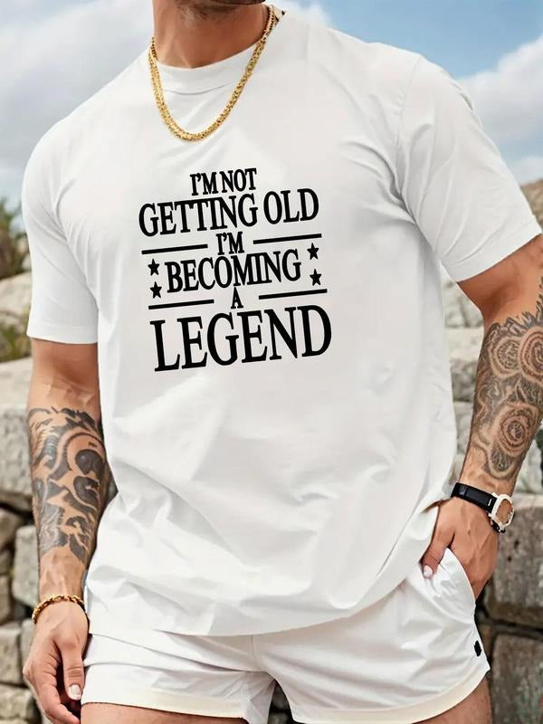 Men's Regular Fit "I'm Not Getting Older, I'm Becoming A Legend" Print Round Neck Graphic Tee, Casual Short Sleeve...