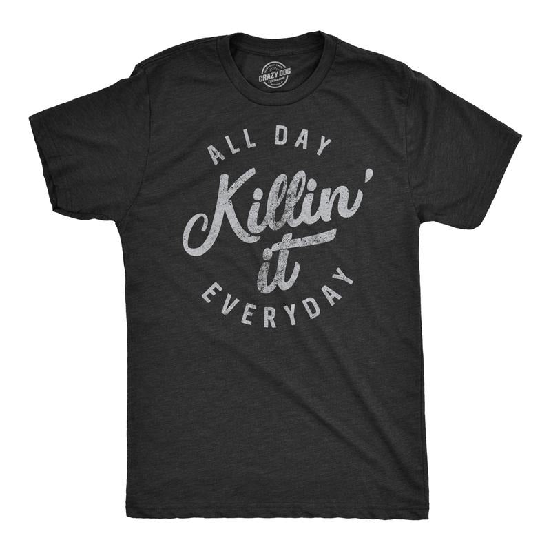 Mens All Day Killin It Everyday T Shirt Funny Awesome Tee for Guys Mens Funny T Shirts Cool Tees Soft Stylish Casual...