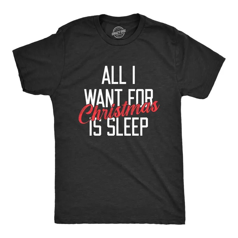 Mens All I Want For Christmas Is Sleep T Shirt Funny Xmas Gift Nap Sleep Tee For Guys Mens Funny T Shirts Cool Tees Soft...
