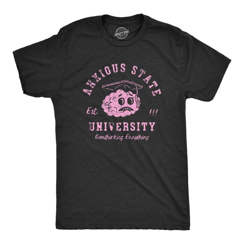 Mens Anxious State University T Shirt Funny Anxiety Academy Tee For Guys Mens Funny T Shirts Cool Tees Soft Stylish...