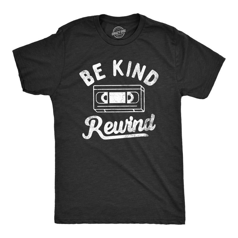 Mens Be Kind Rewind T Shirt Funny Retro VHS Tape Joke Tee for Guys Mens Funny T Shirts Cool Tees Soft Stylish Casual...