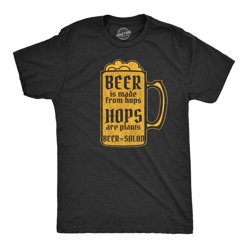 Mens Beer Is Made From Hops Hops Are Plants Beer Is Salad T Shirt Funny Drinking Graphic Tee Mens Funny T Shirts Cool...