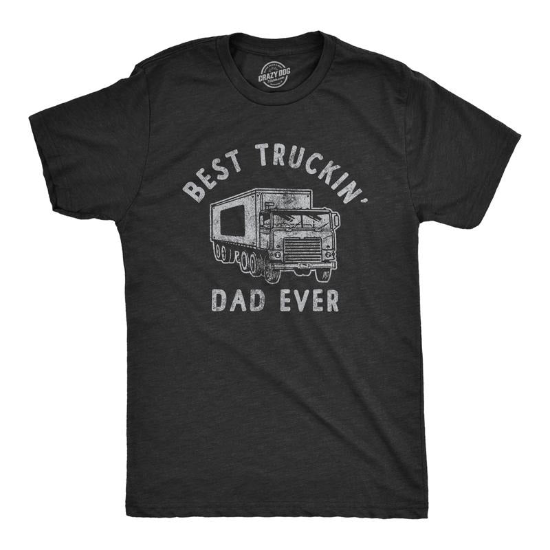 Mens Best Truckin Dad Ever T Shirt Funny Sarcastic Fathers Day Gift Truck Tee For Guys Mens Funny T Shirts Cool Tees Soft...