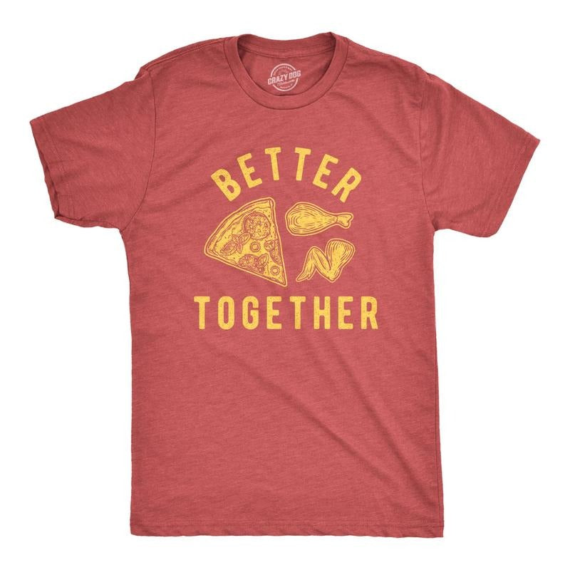 Mens Better Together Pizza And Wings Tshirt Funny Comfort Bar Food Graphic Tee Hoodie, Sweatshirt | UrbanDripWear.com