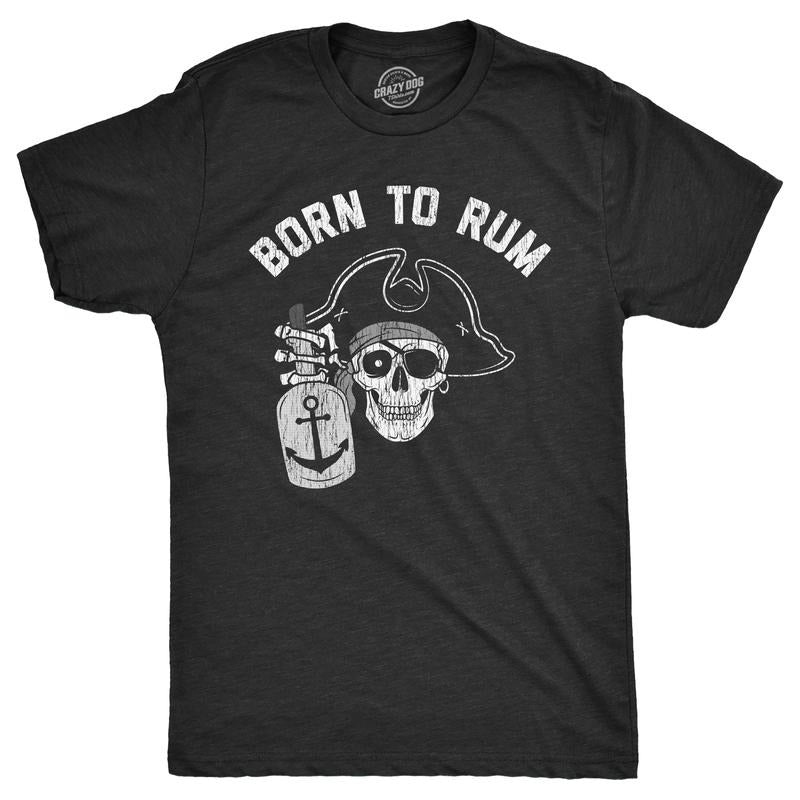 Mens Born To Rum T Shirt Funny Pirate Liquor Drinking Lovers Tee For Guys Mens Funny T Shirts Cool Tees Soft Stylish...