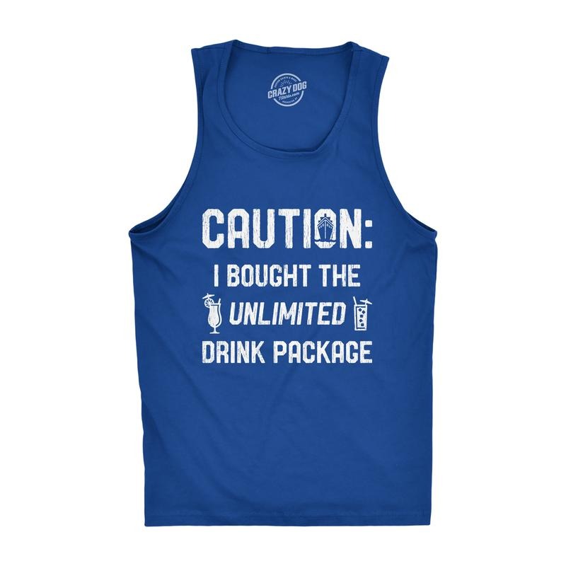 Mens Caution I Bought The Unlimited Drink Package Fitness Tank Funny Cruise Vacation Tanktop Funny Workout Shirt for Men...