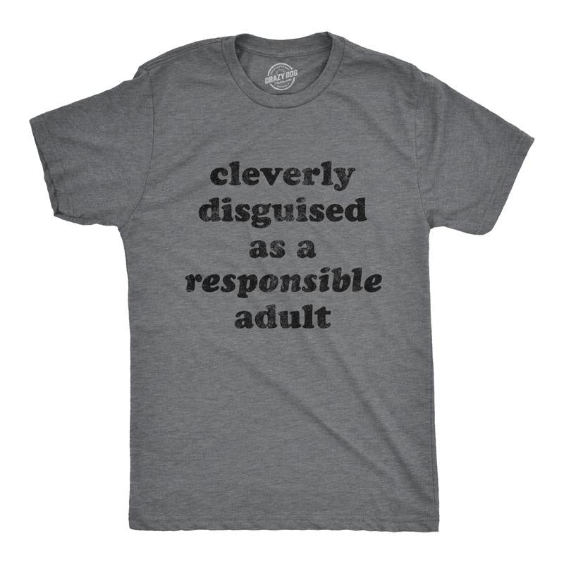 Mens Cleverly Disguised As A Responsible Adult T Shirt Funny Parenting Graphic Tee Mens Funny T Shirts Cool Tees Soft...