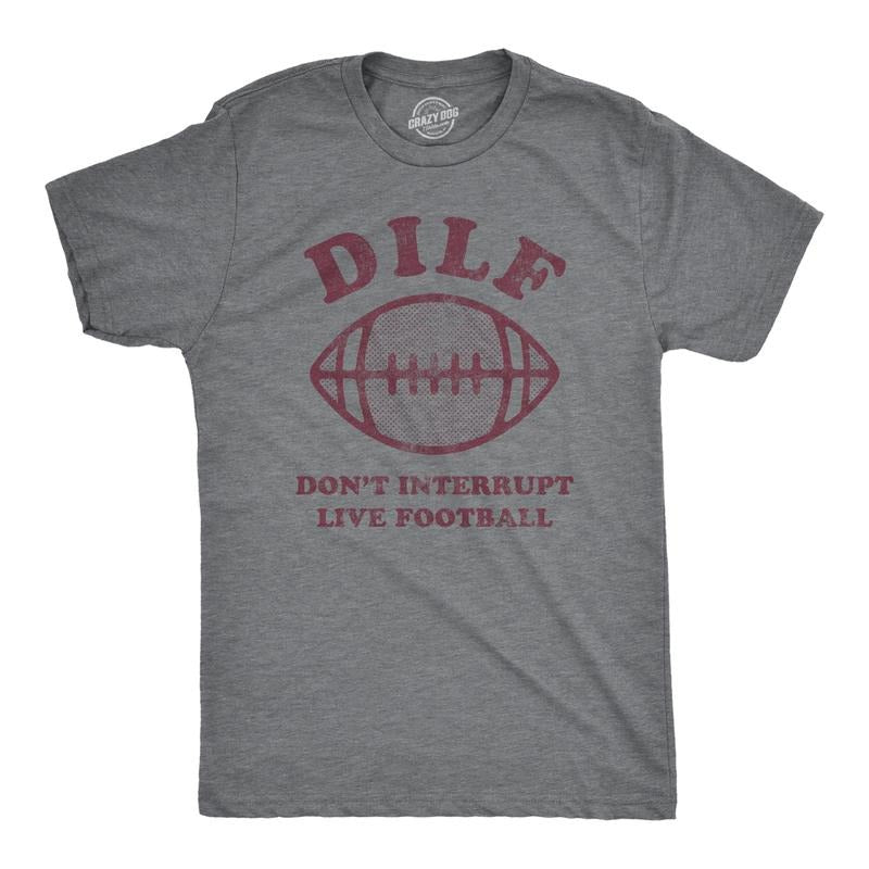 Mens DILF Don't Interrupt Live Football T Shirt Funny Sunday Big Game Dad Sarcastic Tee Mens Funny T Shirts Cool Tees...