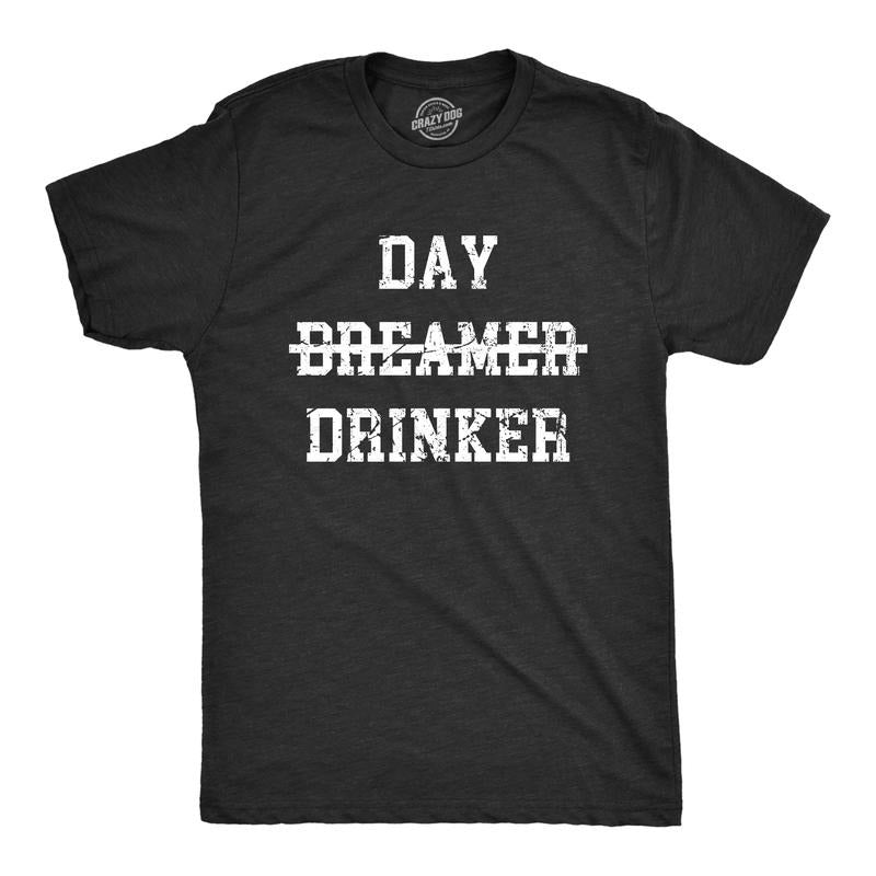 Mens Day Drinker T Shirt Funny Partying Heavy Drinking Dreamer Tee For Guys Mens Funny T Shirts Cool Tees Soft Stylish...