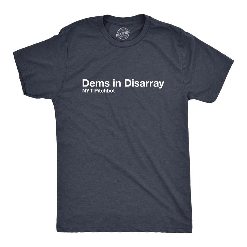 Mens Dems In Disarray T Shirt Funny Pitchbot Tee For Men Mens Funny T Shirts Cool Tees Soft Stylish Casual Menswear...