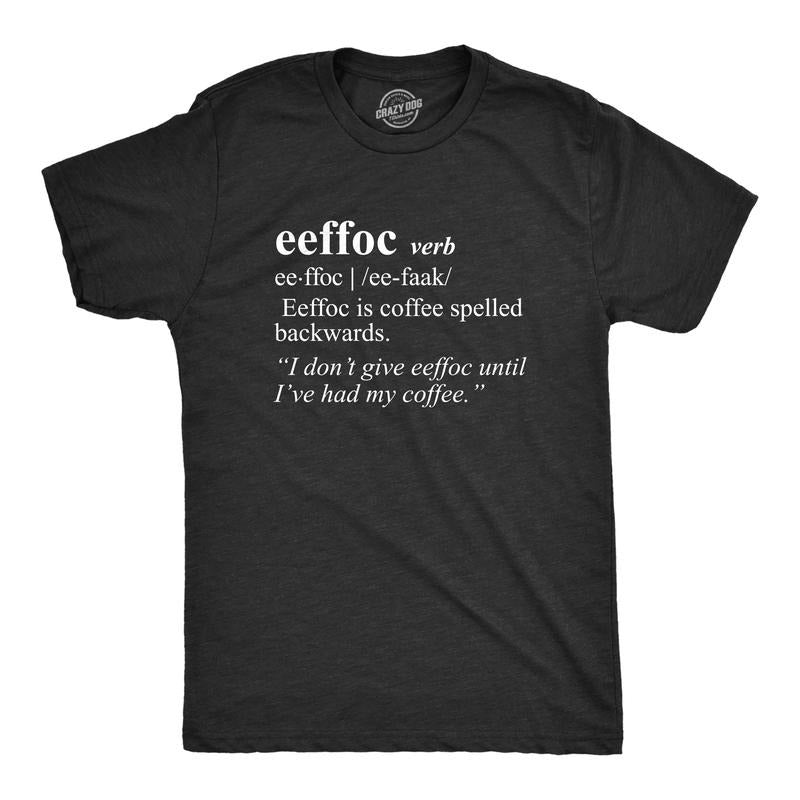Mens Eeffoc T shirt Funny Coffee Caffeine Addicted Hilarious Sarcasm Graphic Tee Mens Funny T Shirts Cool Tees Soft...