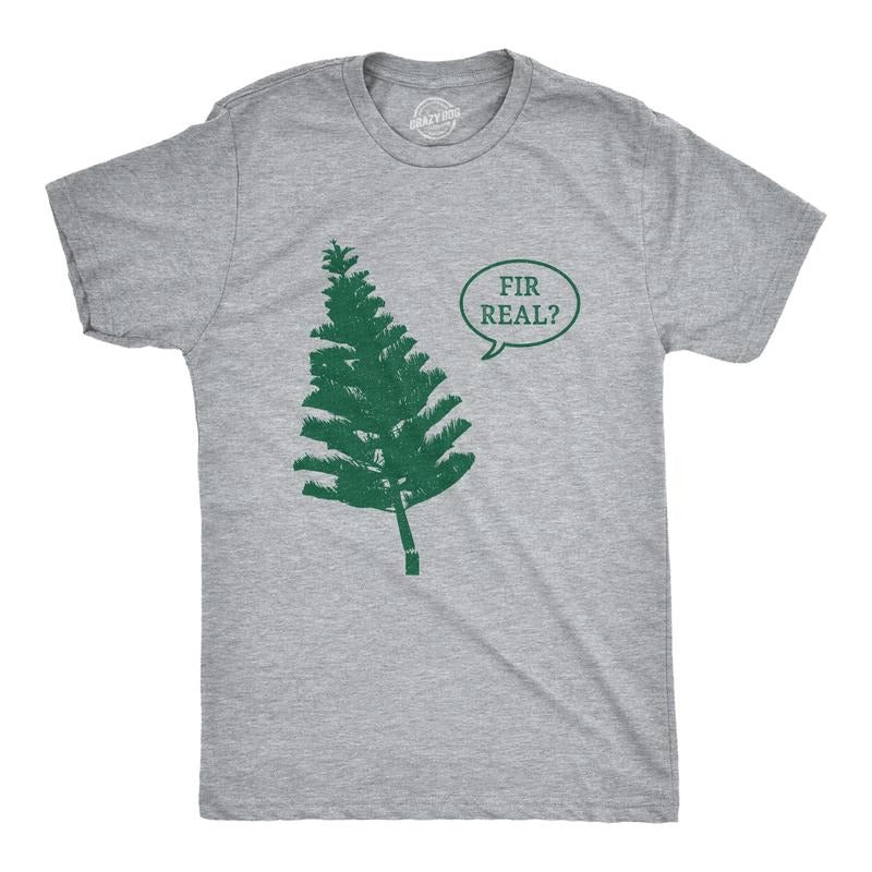 Mens Fir Real T Shirt Funny Broken Conifer Tree Joke Tee For Guys Hoodie, Sweatshirt | UrbanDripWear.com