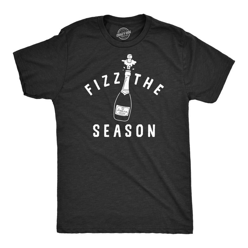 Mens Fizz The Season T Shirt Funny New Years Eve Party Champagne Lovers Tee For Guys Mens Funny T Shirts Cool Tees Soft...
