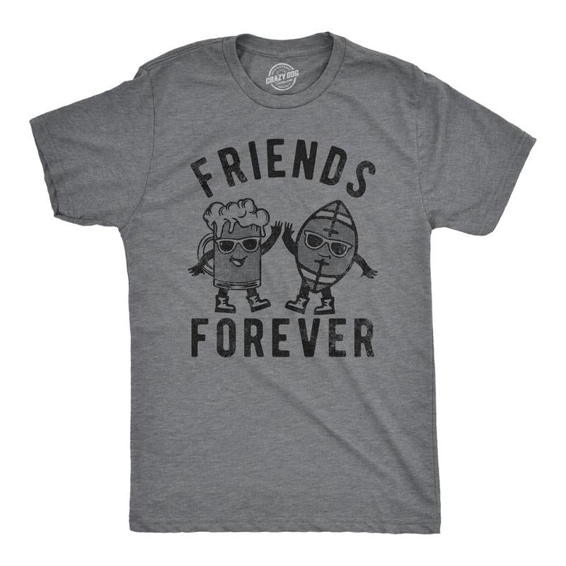 Mens Friends Forever Football Beer T Shirt Funny Tailgate Drinking Tee For Guys Hoodie, Sweatshirt | UrbanDripWear.com