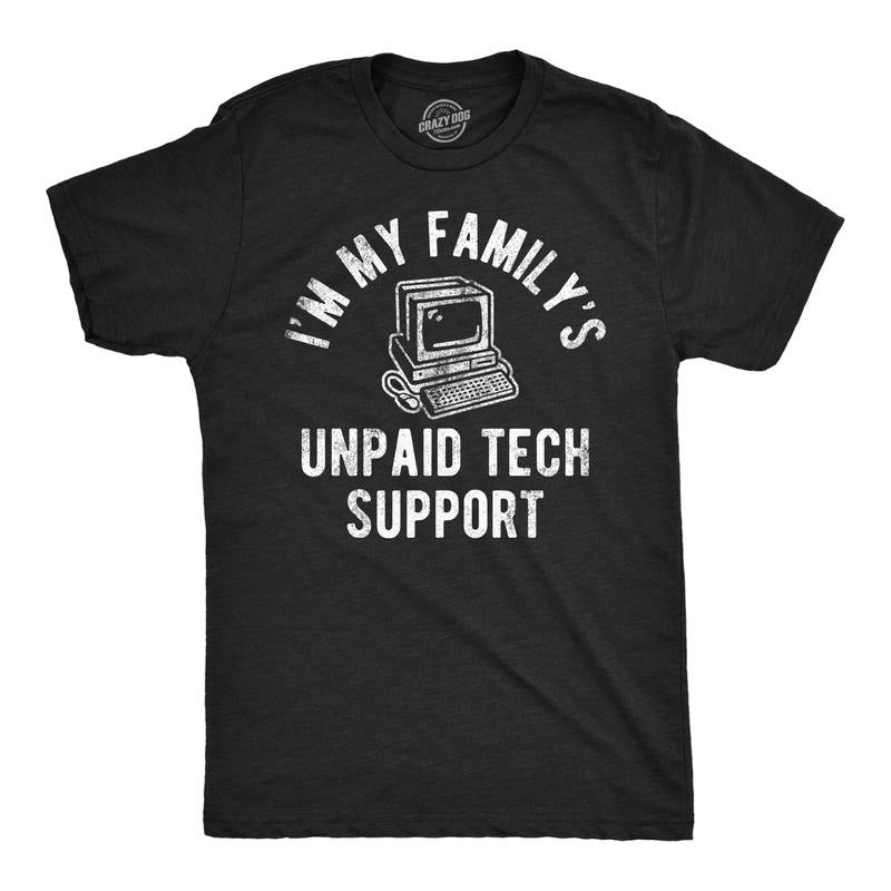 Mens Funny T Shirt Im My Familys Unpaid Tech Support Sarcastic Tee For Men Mens Funny T Shirts Cool Tees Soft Stylish...