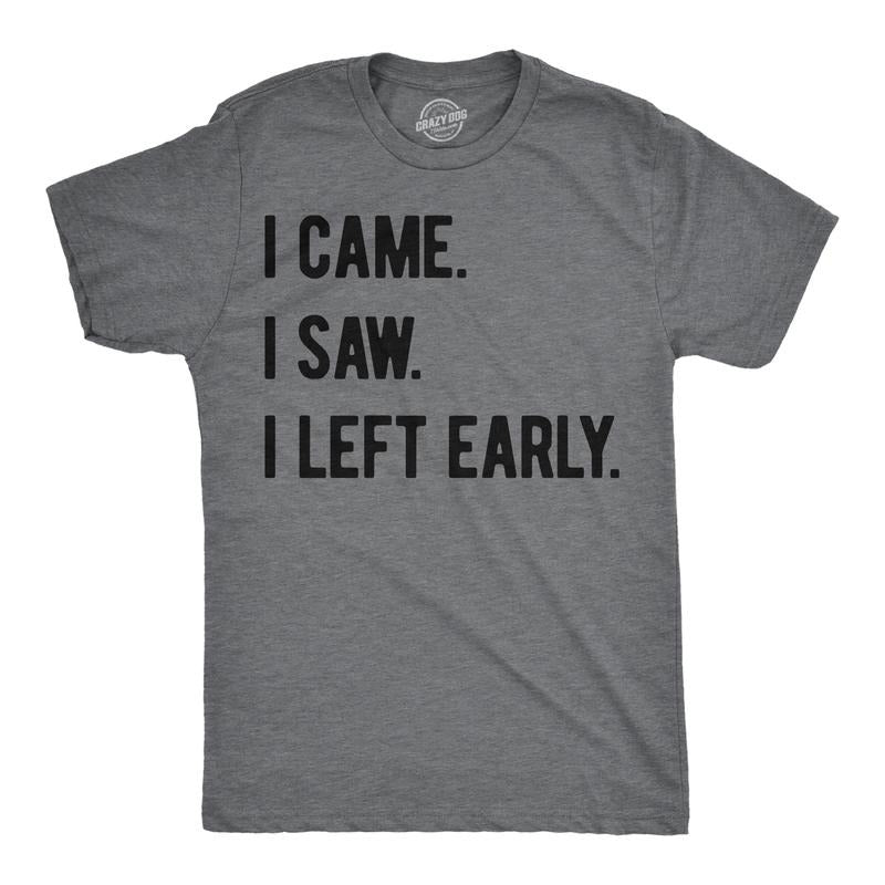 Mens Funny T Shirts I Came I Saw I Left Early Sarcastic Graphic Tee For Men Mens Funny T Shirts Cool Tees Soft Stylish...
