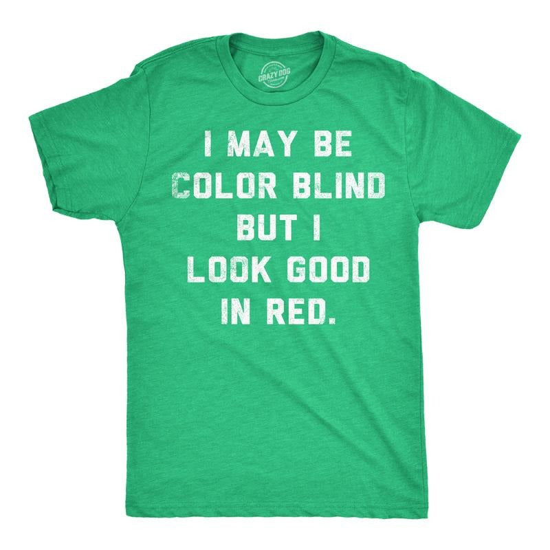 Mens Funny T Shirts I May Be Color Blind But I Look Good In Red Sarcastic Graphic Novelty Tee For Men Mens Funny T Shirts...