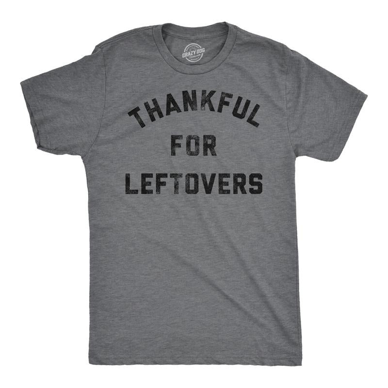 Mens Funny T Shirts Thankful For Leftovers Sarcastic Thanksgiving Dinner Graphic Tee For Men Mens Funny T Shirts Cool...