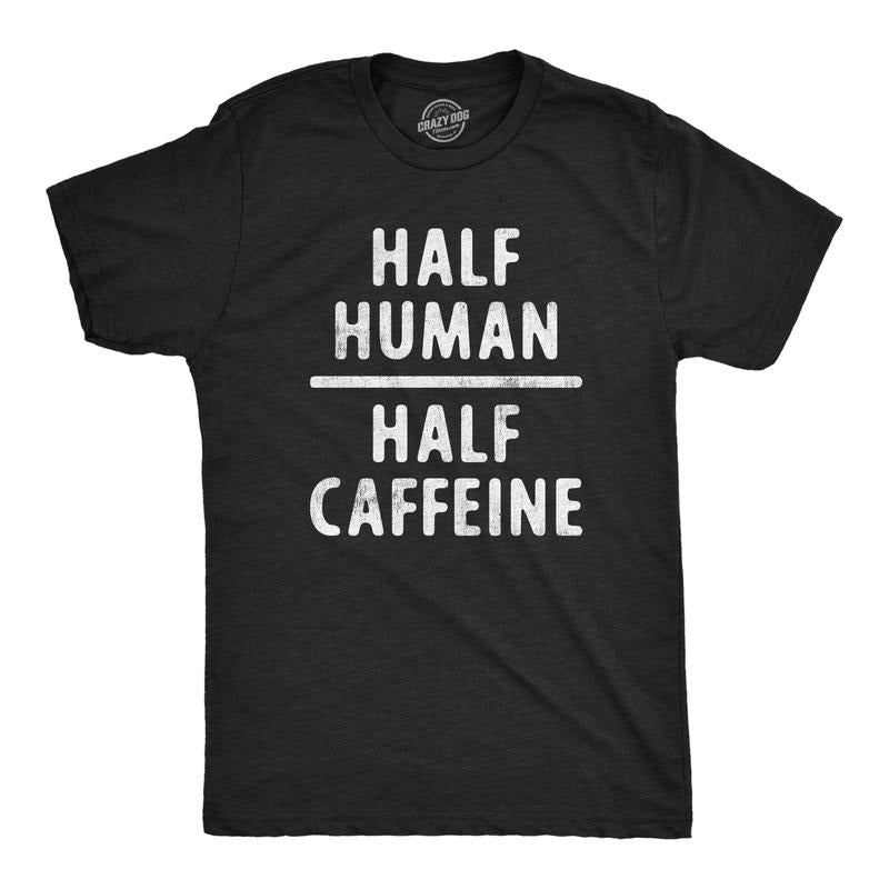 Mens Half Human Half Caffeine T Shirt Funny Coffee Addict Tee For Guys Mens Funny T Shirts Cool Tees Soft Stylish Casual...