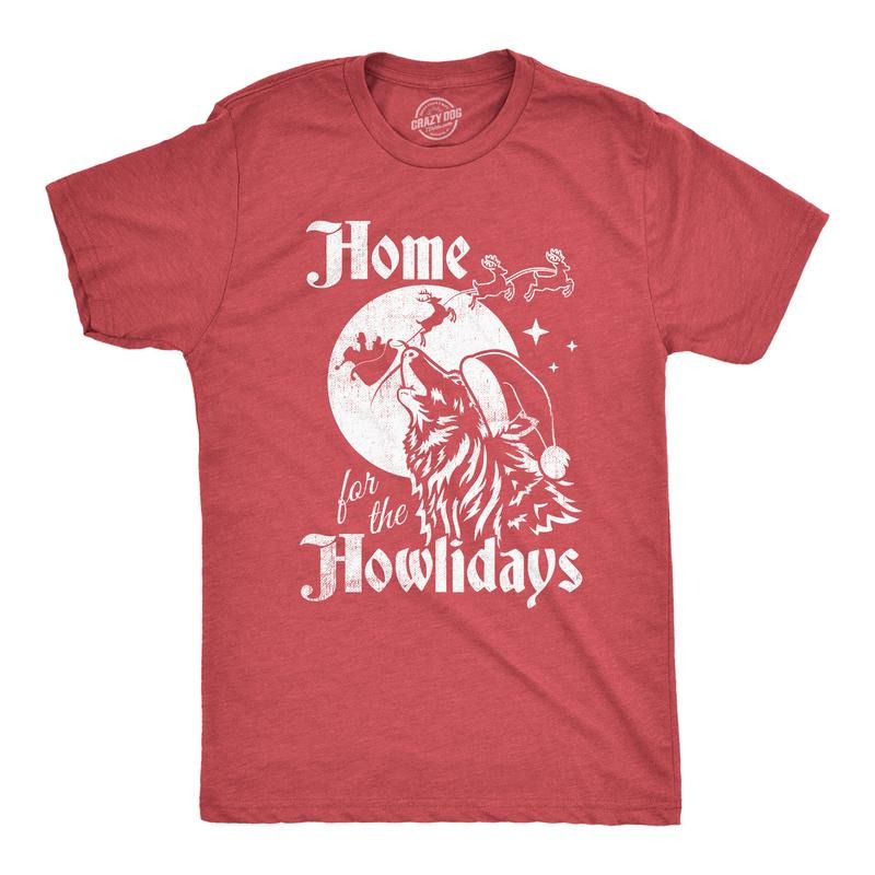 Mens Home For The Howlidays T Shirt Funny Xmas Howling Wolf Tee For Guys Mens Funny T Shirts Cool Tees Soft Stylish...