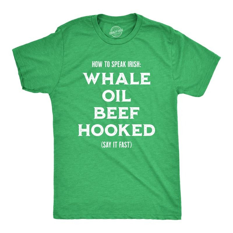 Mens How To Speak Irish Whale Oil Beef Hooked Funny St. Patrick Day Parade Tee Mens Funny T Shirts Cool Tees Soft Stylish...