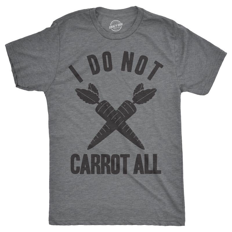 Mens I Do Not Carrot All T Shirt Funny Sarcastic Easter Adult Humor Care Tee Mens Funny T Shirts Cool Tees Soft Stylish...