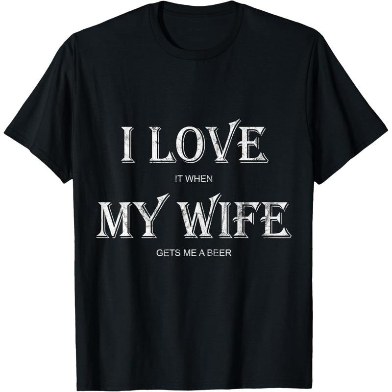 Mens I Love My Wife Shirt: Funny Craft Beer Drinking T-Shirt Gift  made in us Hoodie, Sweatshirt | UrbanDripWear.com