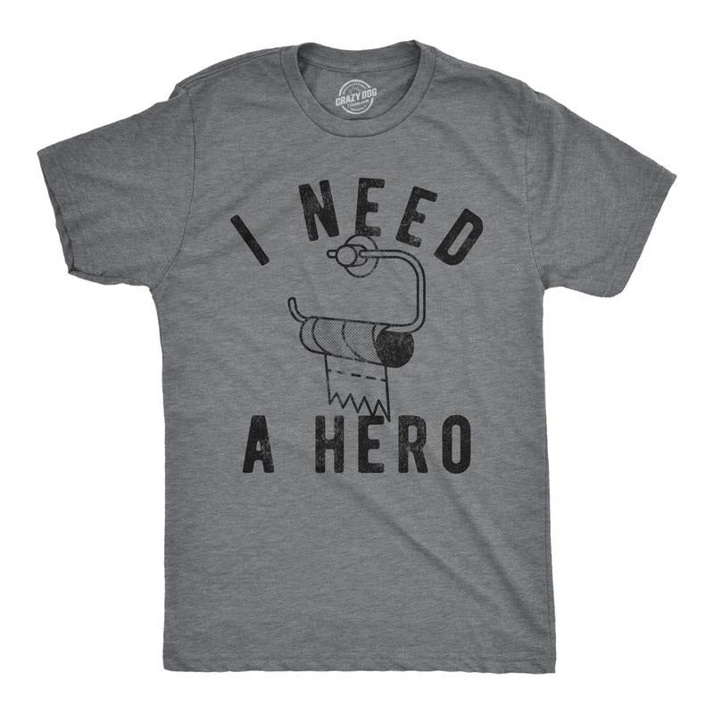 Mens I Need A Hero T Shirt Funny Empty Toilet Paper Roll Joke Tee For Guys Mens Funny T Shirts Cool Tees Soft Stylish...