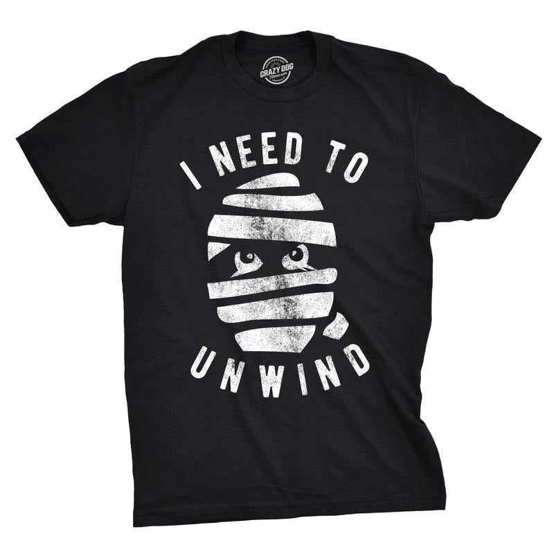Mens I Need to Unwind T Shirt Funny Mummy Halloween Tee for Guys Mens Funny T Shirts Cool Tees Soft Stylish Casual...