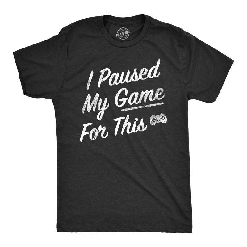 Mens I Paused My Game For This T Shirt Funny Video Gamer Nerdy Controller Joke Tee For Guys Mens Funny T Shirts Cool Tees...