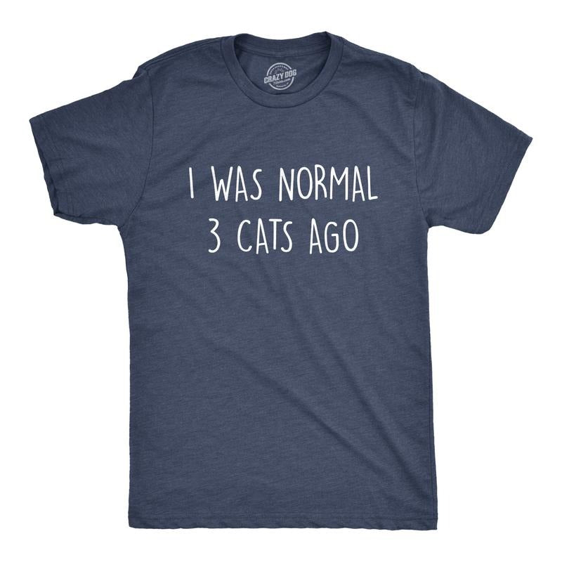 Mens I Was Normal 3 Cats Ago T Shirt Funny Crazy Kitty Lover Tee Mens Funny T Shirts Cool Tees Soft Stylish Casual...