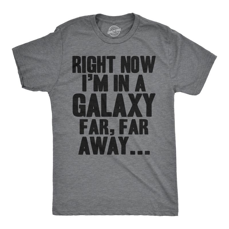 Mens I'm In a Galaxy Far Far Away T Shirt Funny Nerdy Vintage Movie Tee Mens Funny T Shirts Cool Tees Soft Stylish Casual...