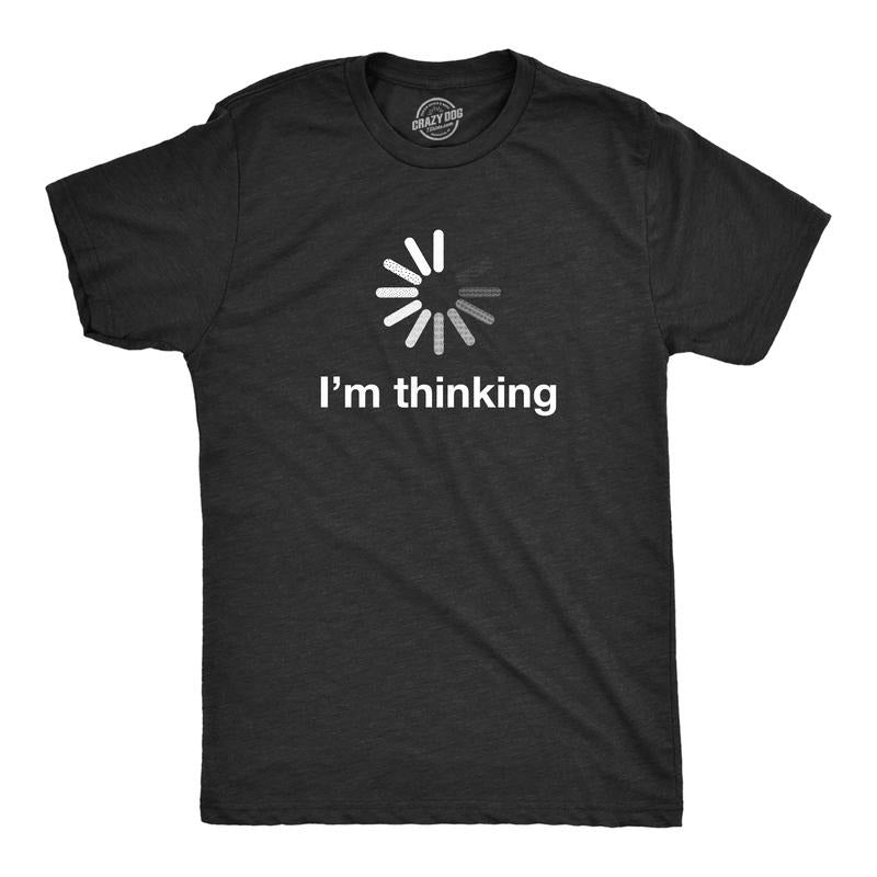 Mens I'm Thinking T Shirt Funny Loading Screen Internet Computer Sarcastic Tee Mens Funny T Shirts Cool Tees Soft Stylish...