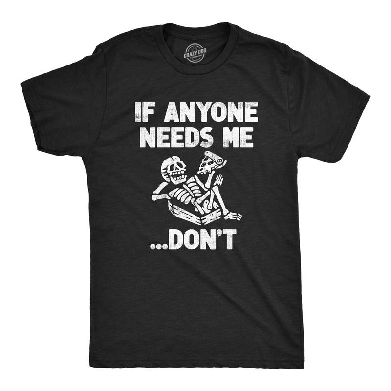 Mens If Anyone Needs Me Dont T Shirt Funny Lazy Relaxing Anti Social Tee for Guys Mens Funny T Shirts Cool Tees Soft...