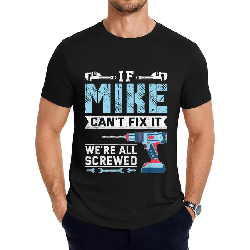 Mens If Mike can't fix it handyman repair man T-Shirt Hoodie, Sweatshirt | UrbanDripWear.com