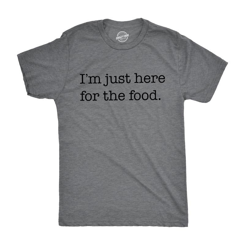 Mens Im Just Here for The Food T shirt Funny Sarcastic Hilarious Adult Tee Guys Mens Funny T Shirts Cool Tees Soft...