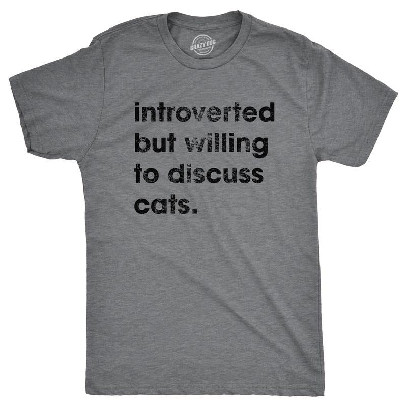 Mens Introverted But Willing to Discuss Cats T Shirt Funny Shy Anti Social Kitten Lover Tee for Guys Mens Funny T Shirts...
