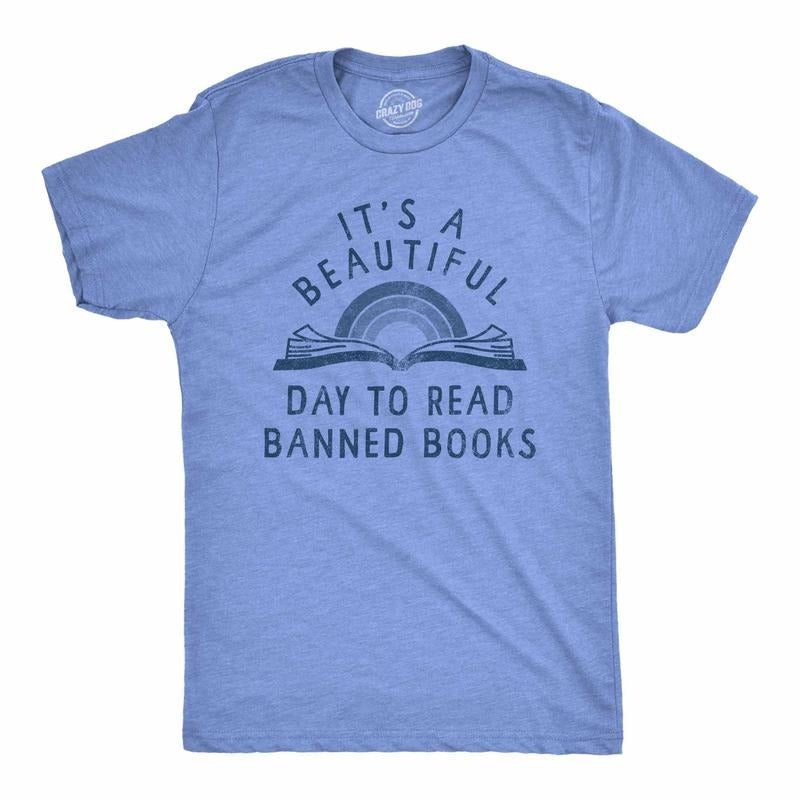 Mens Its A Beautiful Day To Read Banned Books T Shirt Funny Anti Censorship Reading Joke Tee For Guys Mens Funny T Shirts...