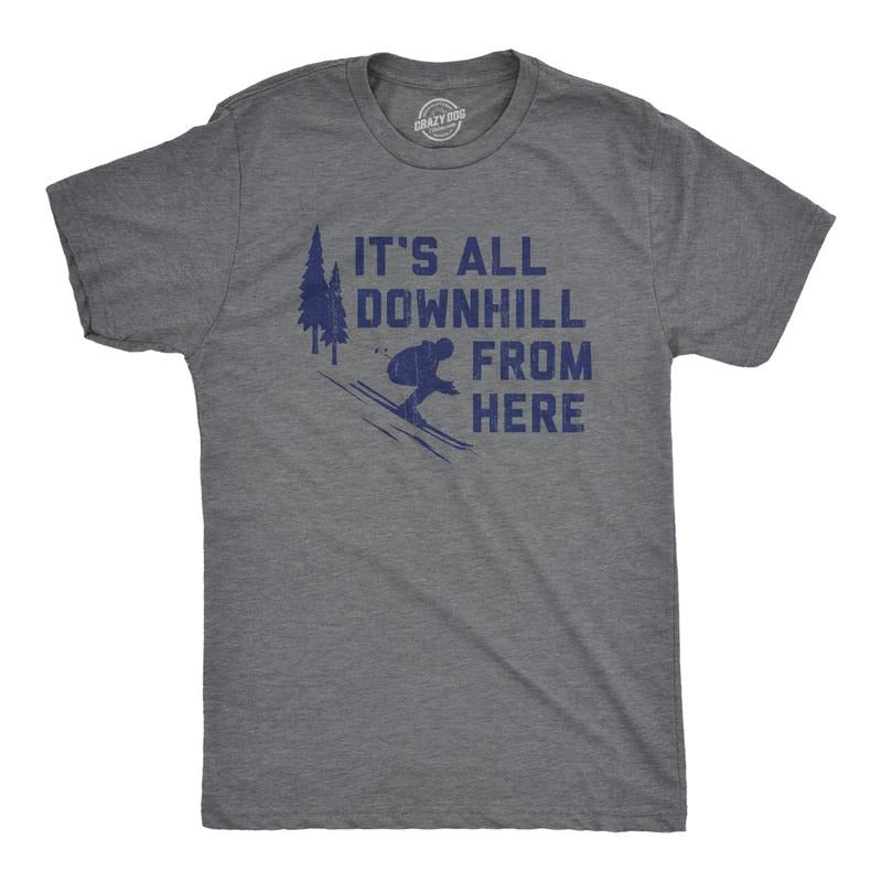 Mens Its All Downhill From Here T Shirt Funny Skiiing Joke Tee For Guys Mens Funny T Shirts Cool Tees Soft Stylish Casual...
