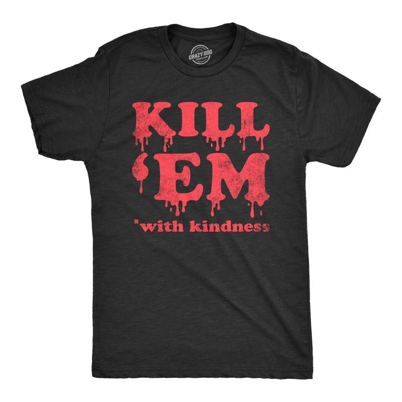 Mens Kill Em With Kindness T Shirt Funny Bloody Spooky Halloween Killer Joke Tee For Guys Mens Funny T Shirts Cool Tees...