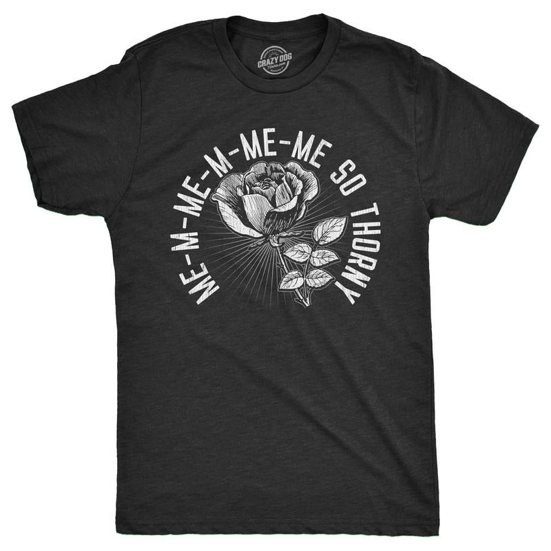 Mens Me So Thorny T Shirt Funny Rose Sex Joke Tee For Guys Hoodie, Sweatshirt | UrbanDripWear.com