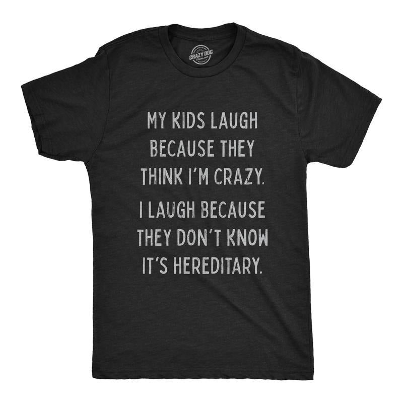 Mens My Kids Laugh Because They Think I'm Crazy Family Reunion Joke T-shirts Mens Funny T Shirts Cool Tees Soft Stylish...