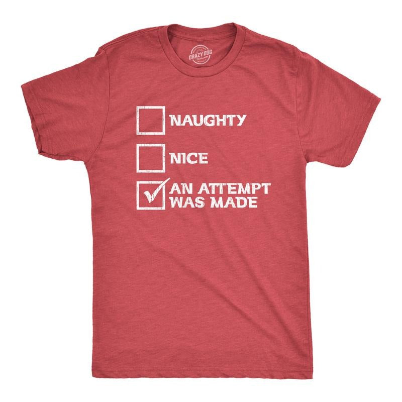 Mens Naughty Nice An Attempt Was Made T Shirt Funny Christmas Santa's List Novelty Tee Mens Funny T Shirts Cool Tees Soft...